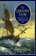 The Unknown Shore – Paperback By O&rsquo;Brian, Patrick – GOOD