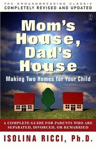 Mom&rsquo;s House, Dad&rsquo;s House: Making two homes for your child – Paperback – GOOD
