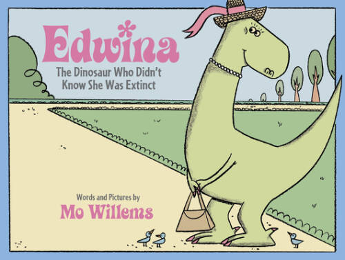 Edwina, The Dinosaur Who Didn&rsquo;t Know She Was Extinct – Hardcover – GOOD