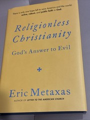 Religionless Christianity : God&rsquo;s Answer to Evil by Eric Metaxas (2024,…