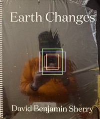 David Benjamin Sherry: Earth Changes, 2014; Ltd. Ed./1st Ed./Out of Print/NEW