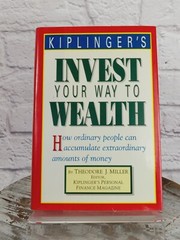 Kiplinger&rsquo;s Invest Your Way to Wealth How Ordinary People Accumulate Money HCDJ