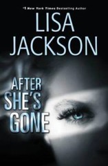 After She&rsquo;s Gone (West Coast Series) – Hardcover By Jackson, Lisa – VERY GOOD