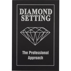 Entry Level Learning. Diamond Setting: The Professional Approach