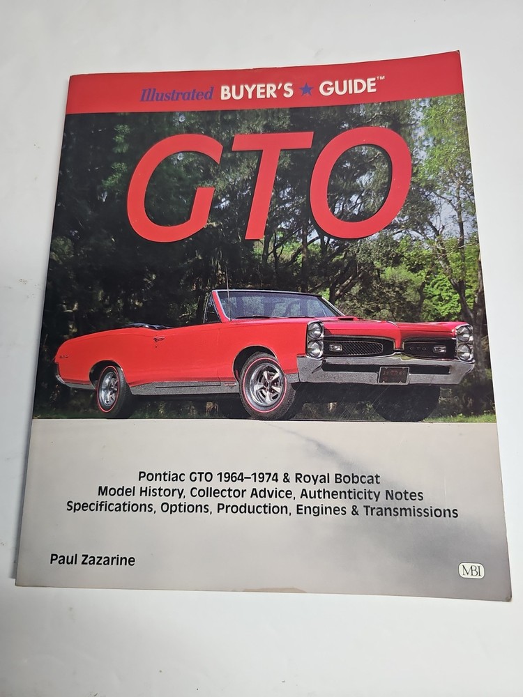 Illustrated Buyer&rsquo;s Guide GTO by Zazarine, Pontiac GTO 1964-1974 & Royal Bobcat
