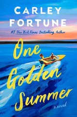 One Golden Summer by Carley Fortune Hardcover Book