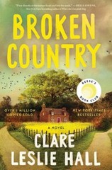 Broken Country Reese&rsquo;s Book Club Hardcover Clare Leslie Hall