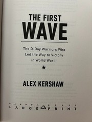 Alex Kershaw, The Liberator; The First Wave