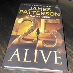 James Patterson 25 Alive: A Women&rsquo;s Murder Club Hardcover – April 28, 2025