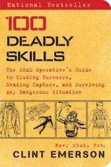 100 Deadly Skills: The SEAL Operative&rsquo;s Guide to Eluding Pursuers, E – VERY GOOD