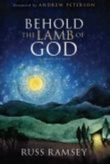 Behold the Lamb of God: An Advent Narrative, Ramsey, Russ,