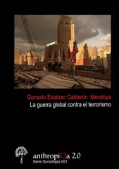 La Guerra Global Contra El Terrorismo by Gonzalo Esteban Calderon Mendoza (Spani