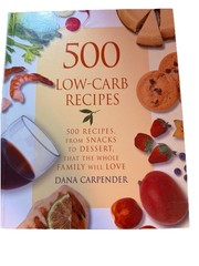 500 LOW CARB RECIPES SNACKS DESSERT MORE HARD COVER BOOK 9 X 10 » A-1 493 PAGES