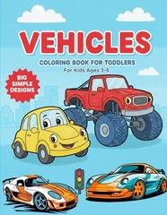 Cute Cars Coloring Book for Kids Ages 3–5: Simple & Fun Vehicles like Race Cars