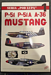 P-51 P-51A A-36 MUSTANG – Seria Pod Lupa #1 – Polish w/English Summary