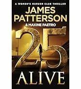 25 Alive: A Women&rsquo;s Murder Club Thriller by Maxine; PATTERSON,JAMES Paetro