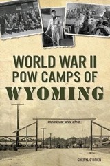 Cheryl O&rsquo;Brien World War II POW Camps of Wyoming (Paperback) Military