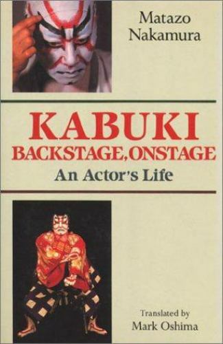 Kabuki Backstage, Onstage An Actor&rsquo;s Life 1-st. ed., Hardcover, DJ. NEW!