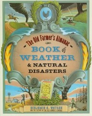 The Old Farmer&rsquo;s Almanac Book of Weather and: Natural Disasters