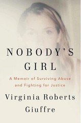 Nobody&rsquo;s Girl: A Memoir of Surviving Abuse and Fighting for Justice USA Stock