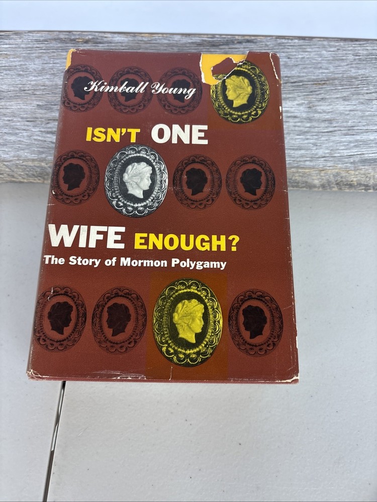 Isn&rsquo;t One Wife Enough? The Story of Mormon Polygamy-1954 First Ed. w Dust Jacket