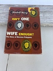 Isn&rsquo;t One Wife Enough? The Story of Mormon Polygamy-1954 First Ed. w Dust Jacket