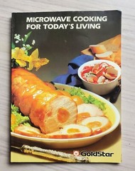 Vintage 1985 Goldstar Microwave Cooking For Today&rsquo;s Living – MONEY BACK Guaranty