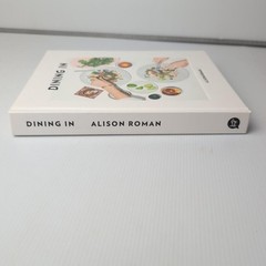 Dining In By Alison Roman White Hardcover Cookbook Illustrated Book 2017 Cooking