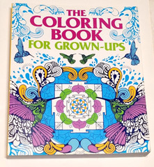 The COLORING BOOK FOR GROWN-UPS Soft Cover 9 by 11 1/2&Prime; 352 Pages 2016