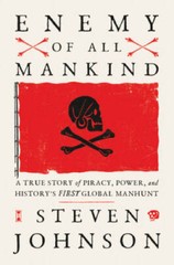 Enemy of All Mankind: A True Story of Piracy, Power, and History&rsquo;s First – GOOD