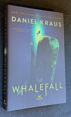 Whalefall : A Novel by Daniel Kraus (First Printing)