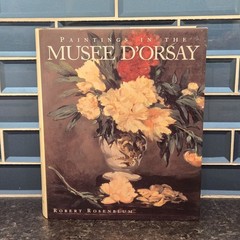 Paintings In The Musee D&rsquo;Orsay Robert Rosenblum Art Book 1989 1st Edition