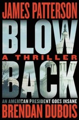 Blowback – Hardcover By Patterson, James – GOOD