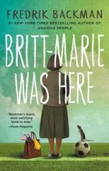 Britt-Marie Was Here: A Novel – Paperback By Backman, Fredrik – GOOD