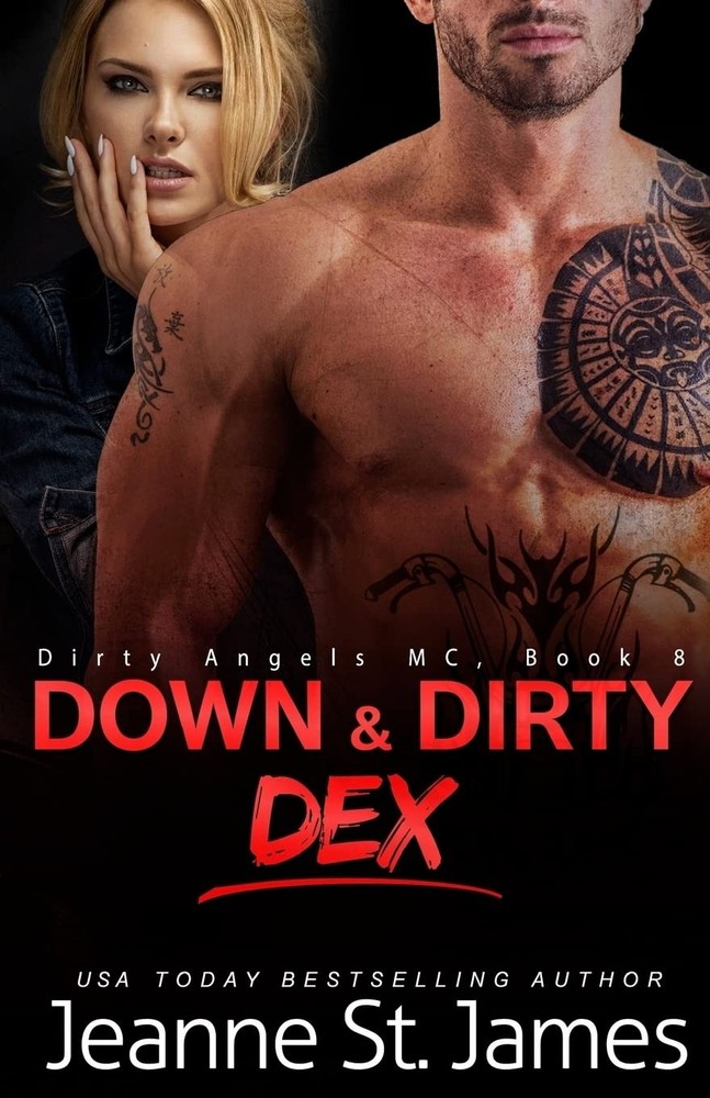 Down & Dirty: Dex (Dirty Angels MC Series)