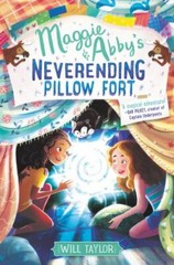 Maggie & Abby&rsquo;s Neverending Pillow Fort: A M- 0062644319, Will Taylor, hardcover