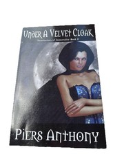 Under a Velvet Cloak Book by Piers Anthony (2007) First Edition, 1st Print, RARE