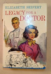 « Legacy For A Doctor » Novel. Vgt 1963. Elizabeth Seifert. 272 Pages. Sad Dust…
