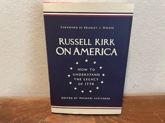 On America: How to Understand the Legacy of 1776 by Russell Kirk (2026, HC)