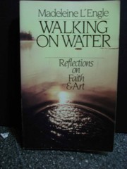 Walking on Water: Reflections on Faith and Art – Madeleine L&rsquo;Engle – Good – …