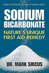 Sodium Bicarbonate: Nature&rsquo;S Unique First Aid Remedy