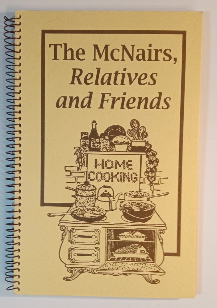 Cookbook « The McNair&rsquo;s Relative & Friends » 76 Pages + Household Tips