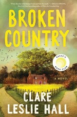 Broken Country (Reese&rsquo;s Book Club) – paperback Hall, Clare Leslie