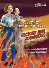 The Rooftop Adventure of Minnie and Tessa, Factory Fire Survivors (History&rsquo;s…
