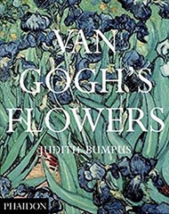 Van Gogh&rsquo;s Flowers Paperback Judith Bumpus