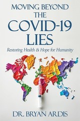 PERFECT BOOK GIFT FOR CHRISTMAS_ »Moving Beyond the Covid-19 Lie »