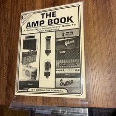 The Amp Book – A Guitarist&rsquo;s Intro Guide To Tube Amplifiers 1983 Softbound Book