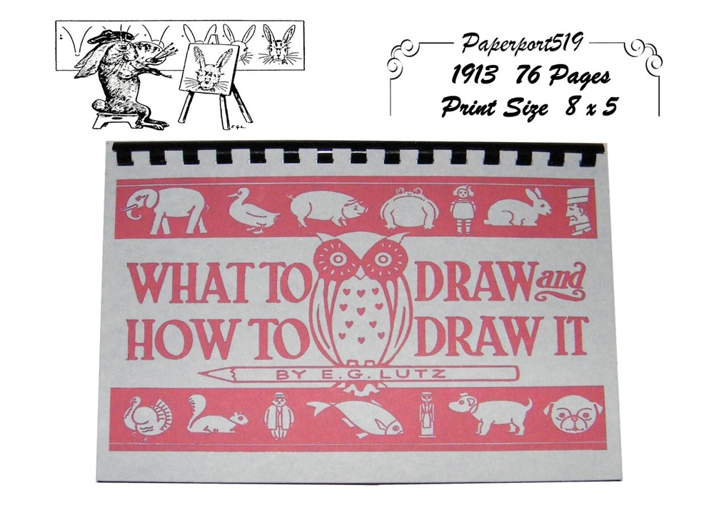 What To Draw And How To Draw It « 1913 » 76 Pages