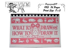 What To Draw And How To Draw It « 1913 » 76 Pages