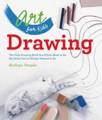 Art for Kids: Drawing: The Only Drawing Book You&rsquo;ll Ever Need to Be – VERY GOOD